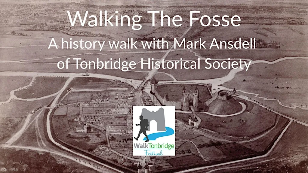 Walk Tonbridge Festival 2026- Walking The Fosse
