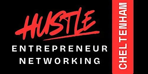 HUSTLE Cheltenham Entrepreneur Networking Event