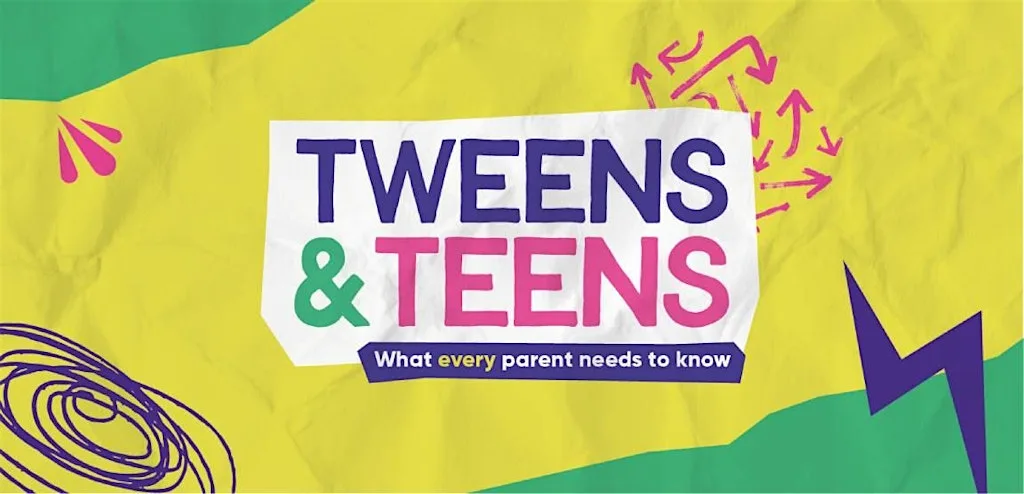 Tweens and Teens: What every parent needs to know - Portsmouth at Cosham Baptist