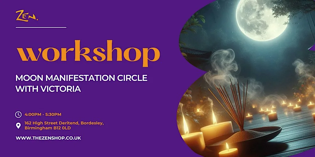 Moon Manifestation Circle with Victoria at Zen @ Digbeth