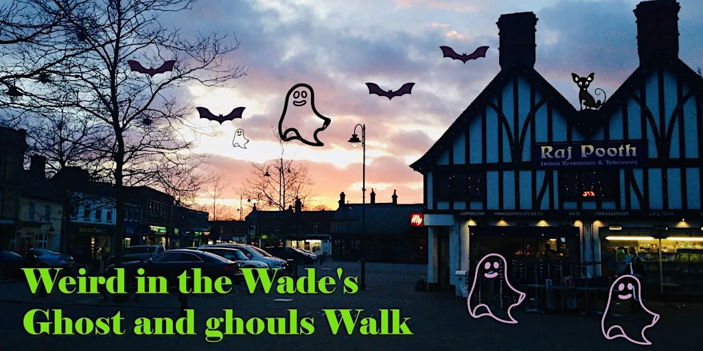 Weird in the Wade's Biggleswade Ghost Walk