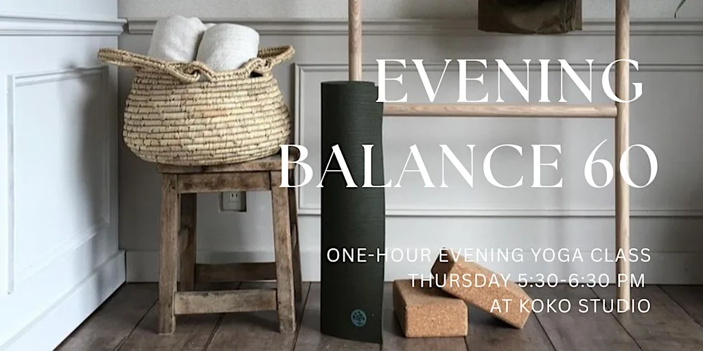 Evening Blance 60-Thursday evening yoga at 5th floor suite 384, 93 Hope St