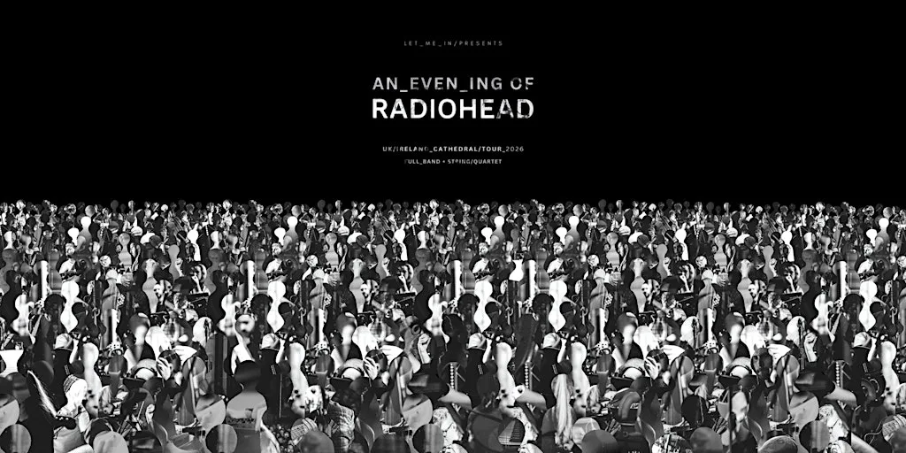 An Evening of Radiohead at Lichfield Cathedral at Lichfield Cathedral