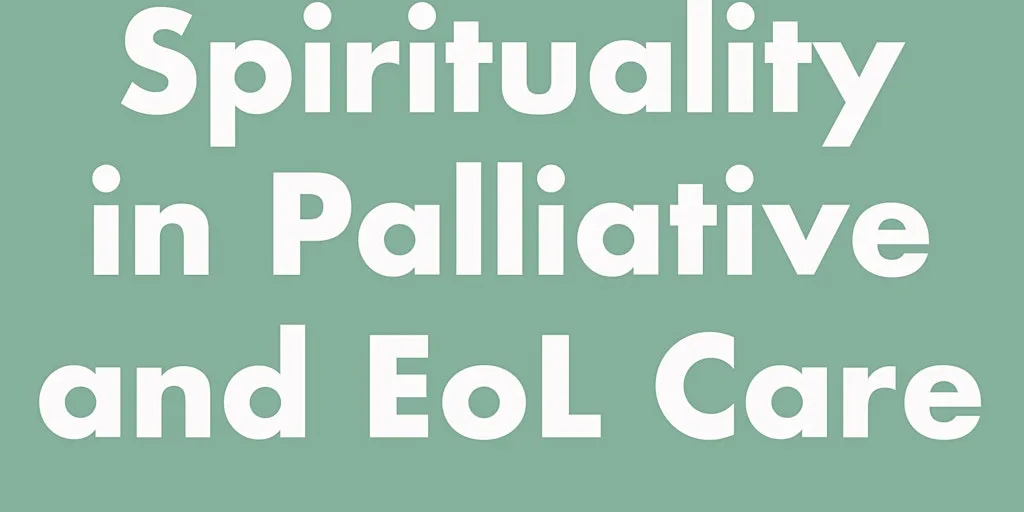 Spirituality in Palliative and End of Life Care