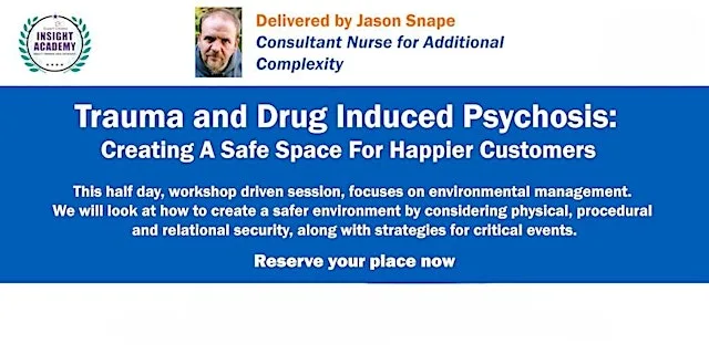 Trauma & Drug Induced Psychosis: Creating a Safe Space for Customers