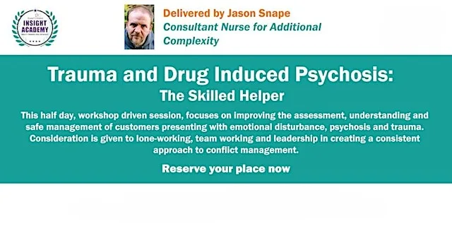 Trauma and Drug Induced Psychosis: The Skilled Helper at The Dudson Centre