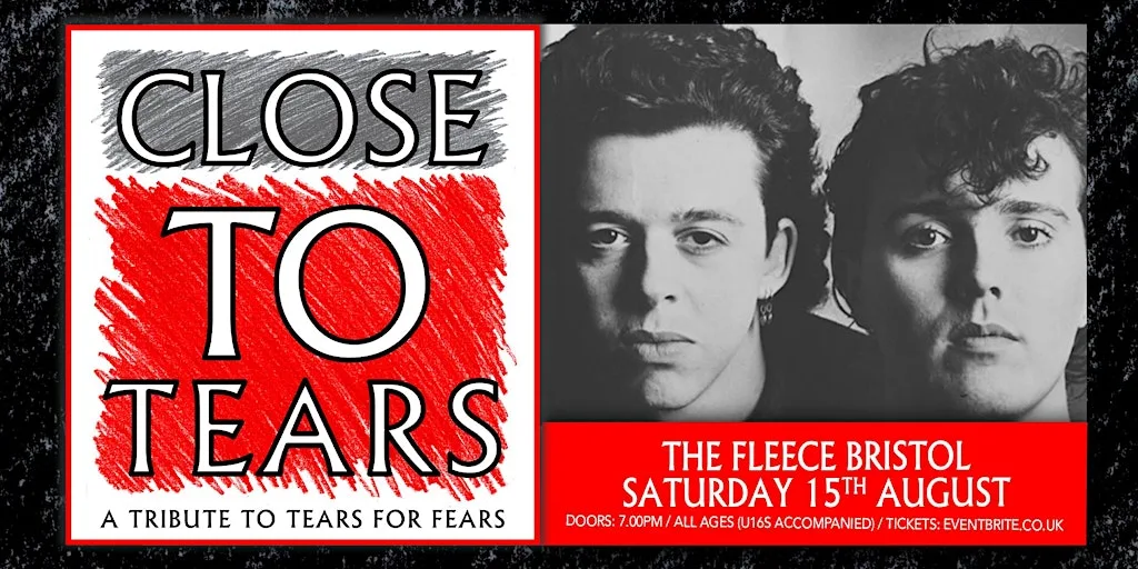 Tears For Fears Tribute - Close To Tears at The Fleece