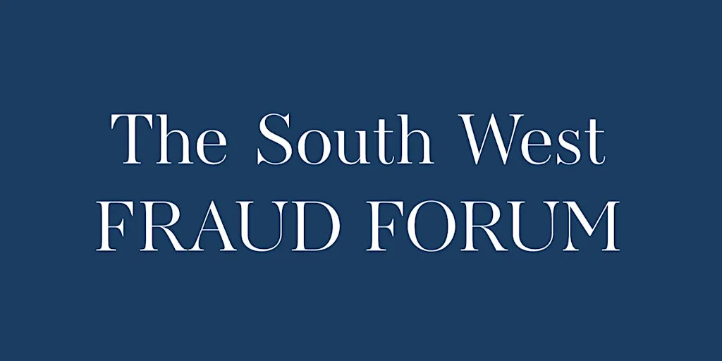 The South West Fraud Forum - Autumn 2026 Conference at VWV