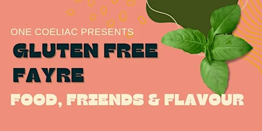 Gluten Free Fayre Food, Friends & Flavour at Trunkwell House
