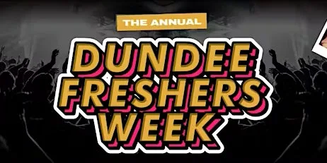 The Annual Dundee Freshers Gold Access 2026 (70% SOLD OUT)