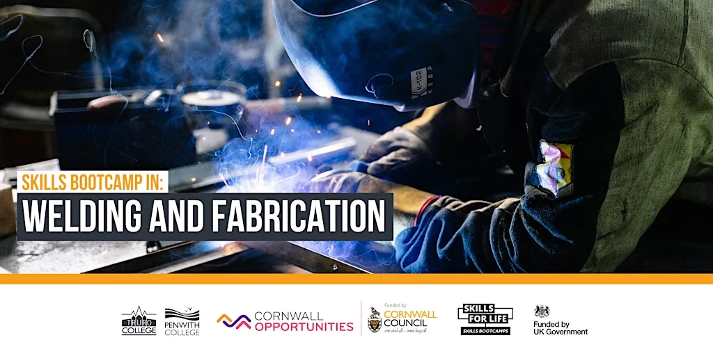 Skills Bootcamp in Welding and Fabrication at Truro and Penwith College