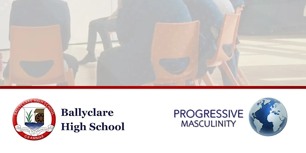 Ballyclare High School: Supporting Positive Masculinity