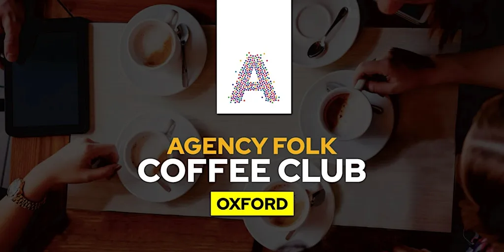 Oxford Coffee Club by Agency Folk (11th Sept) at The Fishes