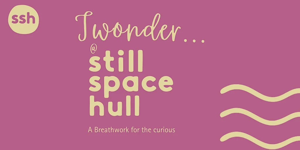 I Wonder What the Shadows Hold: A Breathwork for Midsummer Reflection at Still Space Hull