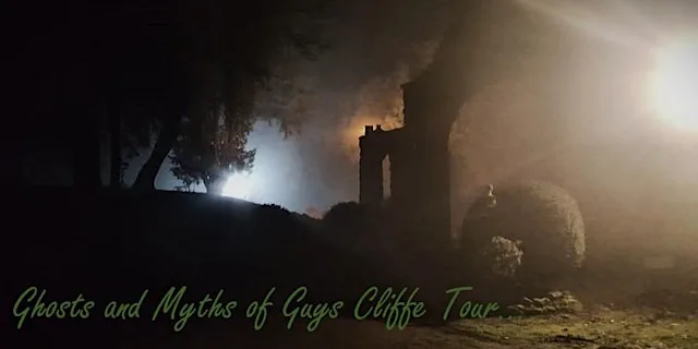 Ghosts and Myths of Guys Cliffe Tour at Guys Cliffe