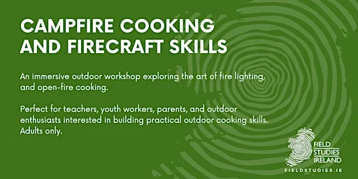 Campfire Cooking and Firecraft Skills at Clandeboye Estate