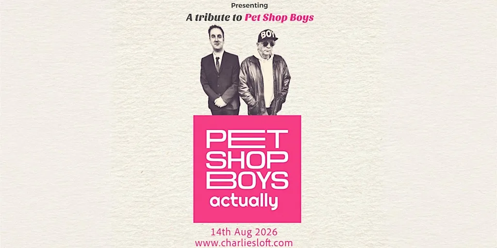 Pet Shop Boys, Actually at Charlies Loft