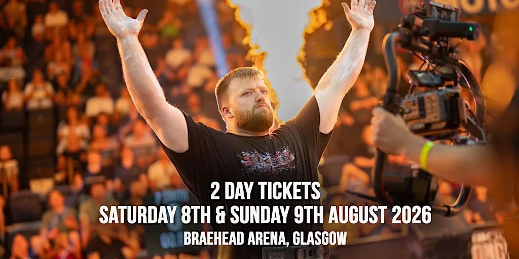 UK's Strongest Man 2026 - 2 DAY TICKETS at Braehead Arena