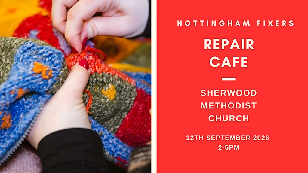 12 Sept 2026 - Nottingham Fixers' Repair Cafe at Sherwood Methodist Church