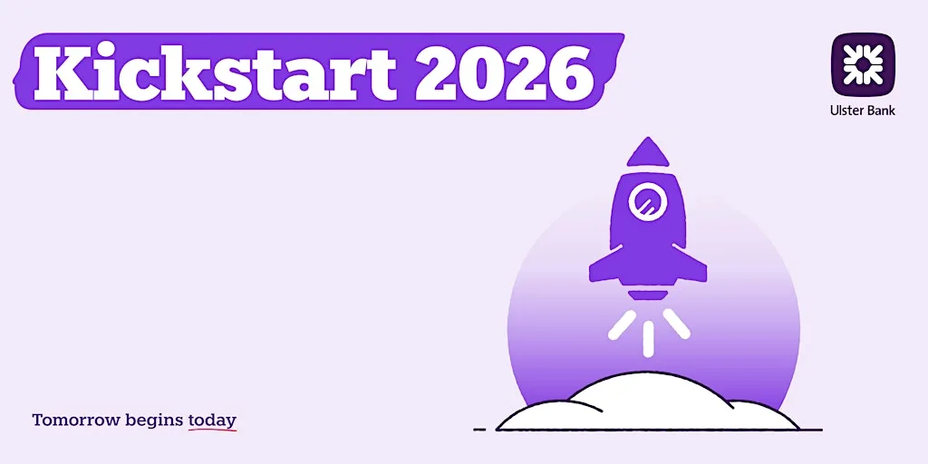 Kickstart...Again! September 2026 at Ulster Bank Entrepreneur Hub