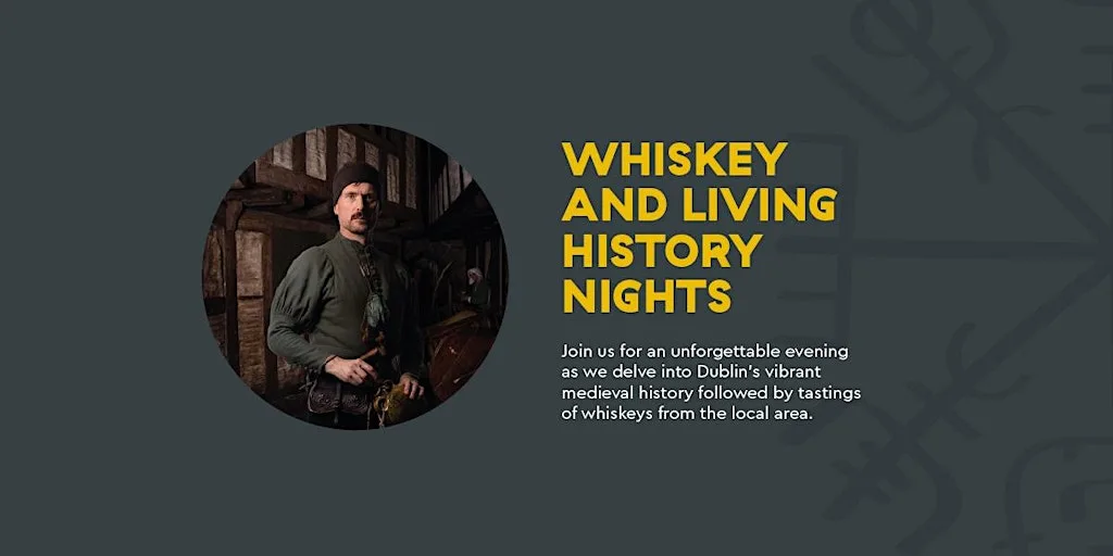 Whiskey and Living History Nights at Dublinia at Dublinia