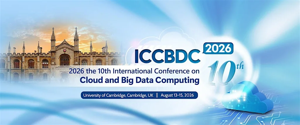 10th International Conference on Cloud and Big Data Computing (ICCBDC 2026) at 劍橋大學