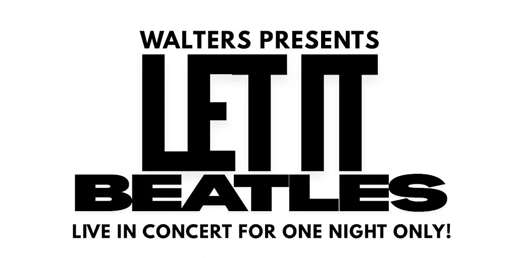 Let it Beatles - A Tribute to The Beatles - Live in Concert at Walters