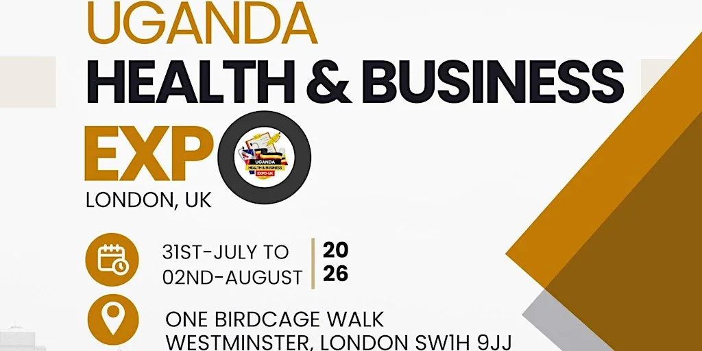 UGANDA HEALTH AND BUSINESS EXPO 2026 at One Birdcage Walk