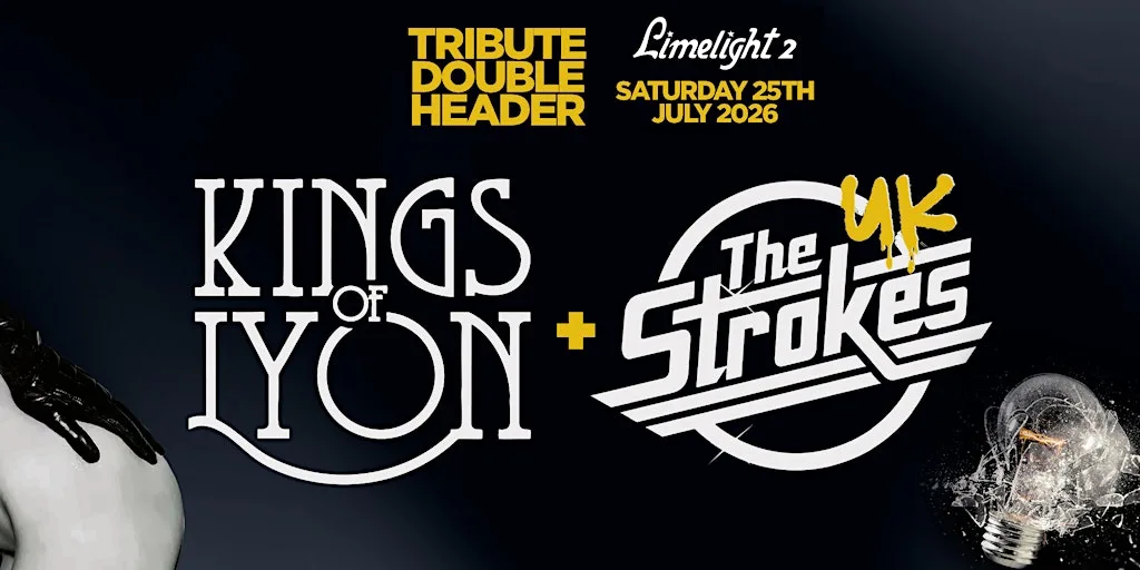 A Tribute to Kings Of Leon & The Strokes Belfast 25th July at Limelight