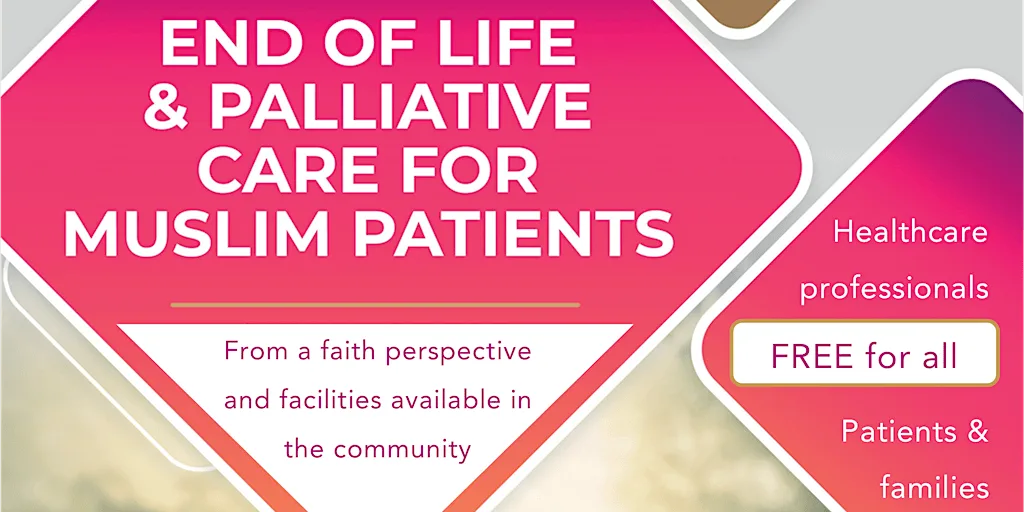 End of Life and Palliative Care  Workshop at Birmingham Central Mosque