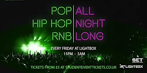 ALL NIGHT LONG @ LIGHTBOX - FRIDAYS FROM 11PM at Lightbox