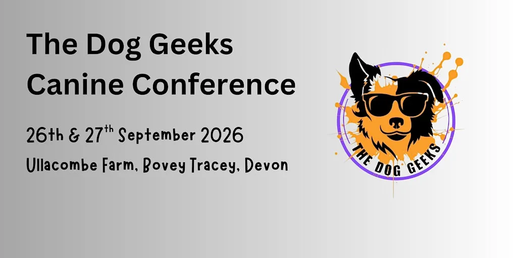 The Dog Geeks Canine Conference 2026 at Ullacombe Farm Cafe & Shop