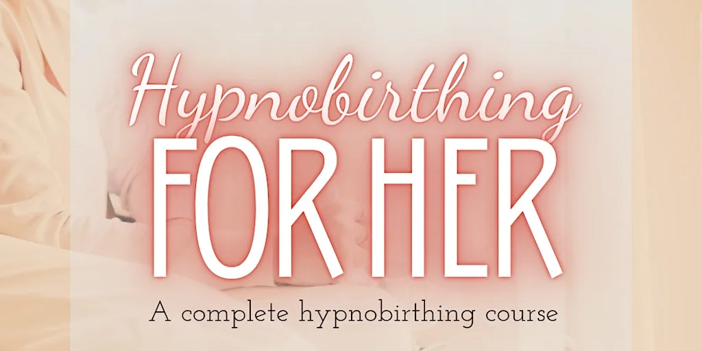 Hypnobirthing for Her | SEPT | Kings Heath