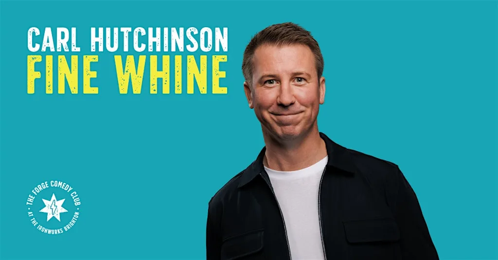 Carl Hutchinson: Fine Whine at The Forge Comedy Club