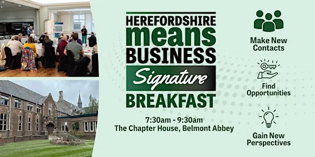 Herefordshire Means Business Signature Networking Breakfast - Hereford at Belmont Abbey