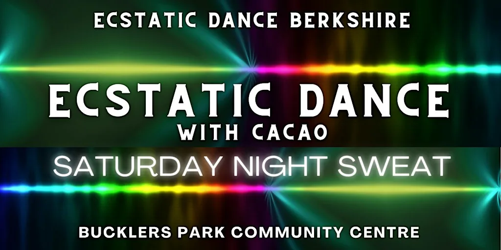 Ecstatic Dance Berkshire: Saturday Night Sweat Dance & Cacao