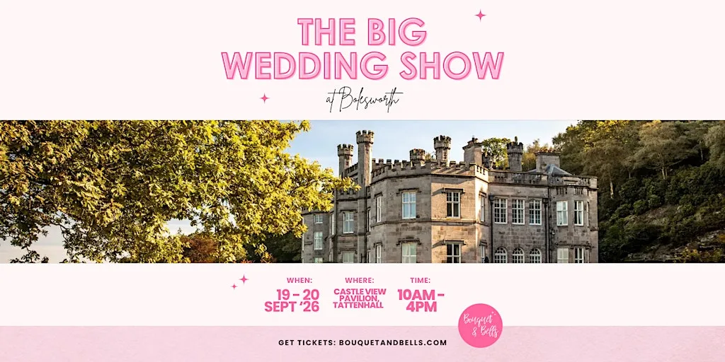The Big Wedding Show at Bolesworth at Bolesworth Castle
