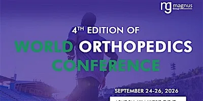 4th Edition of World Orthopedics Conference at Delta Hotels Heathrow Windsor