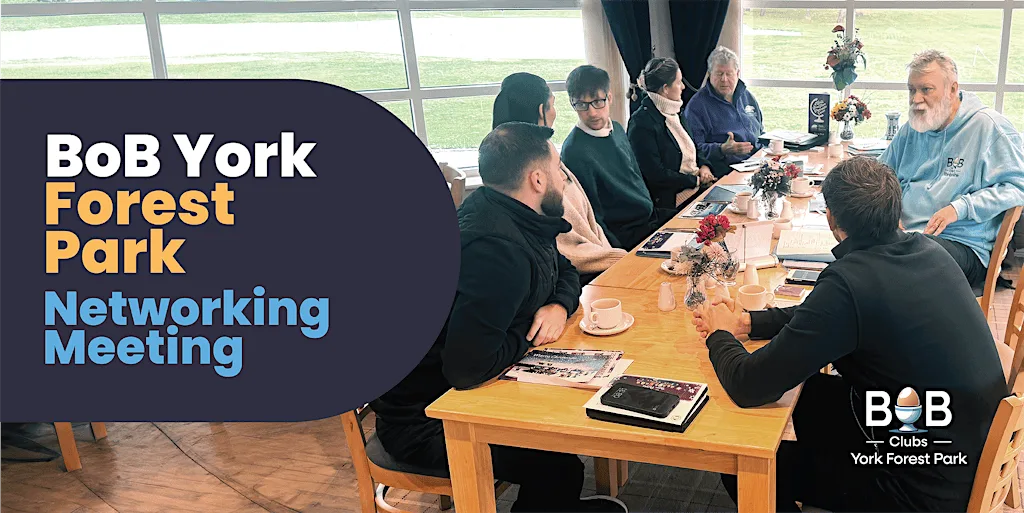 BoB Club | York Forest Park Networking Meeting