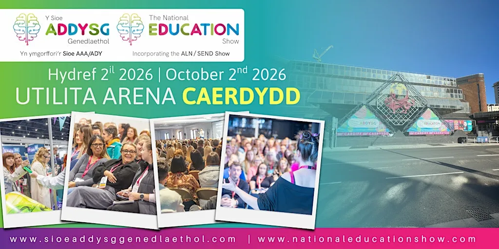 National Education Show - Utilita Arena Cardiff - 2nd October 2026 at Utilita Arena Cardiff