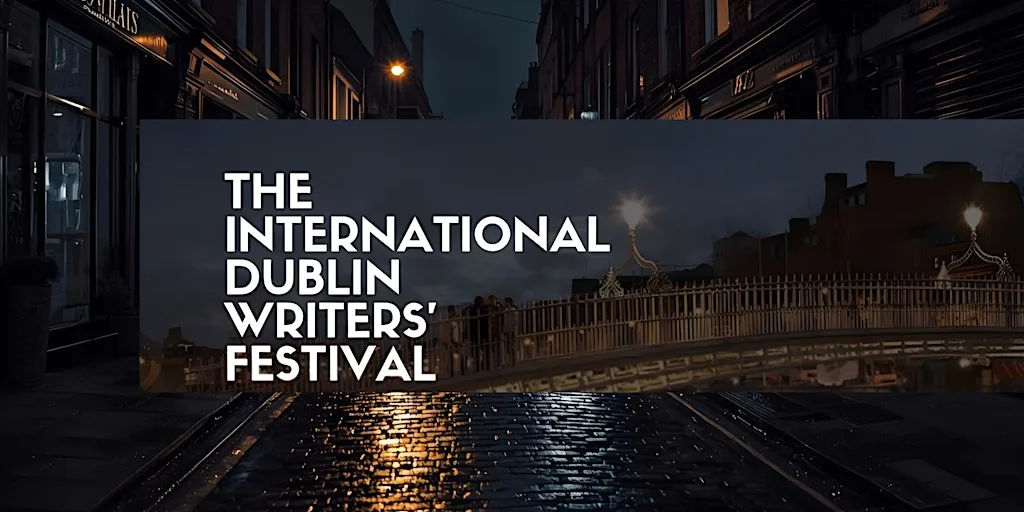 The International Dublin Writers’ Festival '26 (Euro Pricing) at Trinity College Dublin