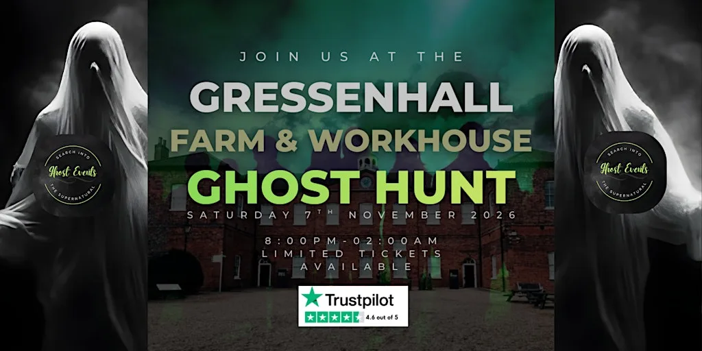 Ghost Hunt At Gressenhall farm & Workhouse at Gressenhall Farm & Workhouse