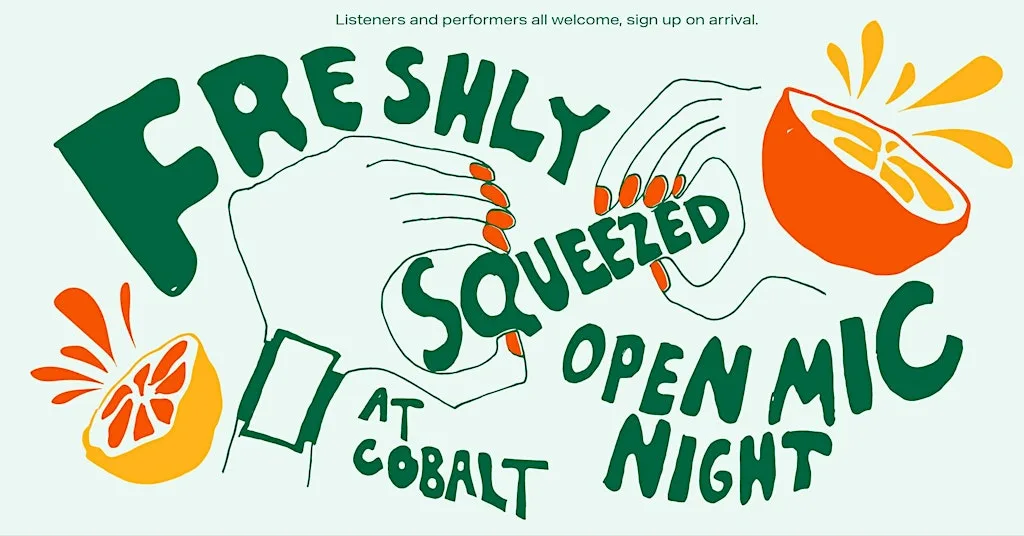 Freshly Squeezed: Open Mic Night