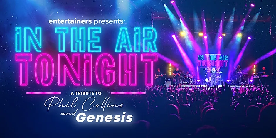 IN THE AIR TONIGHT- Tribute to Phil Collins and Genesis at Assembly Leamington