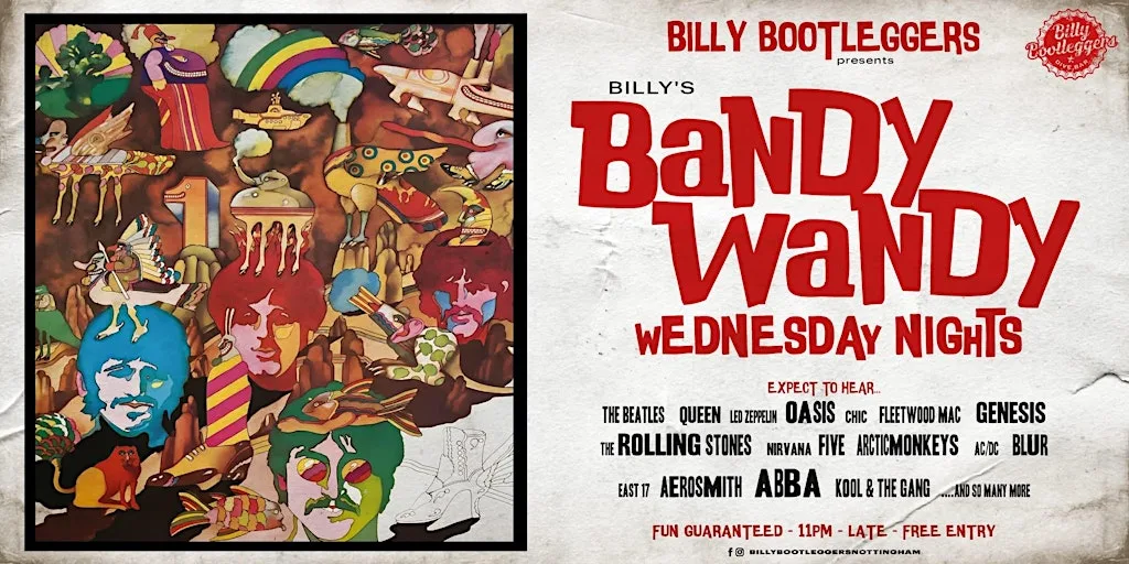 BANDY WANDY - Wednesday Nights at Billy Bootleggers Nottingham (formerly Percy Picklebackers)
