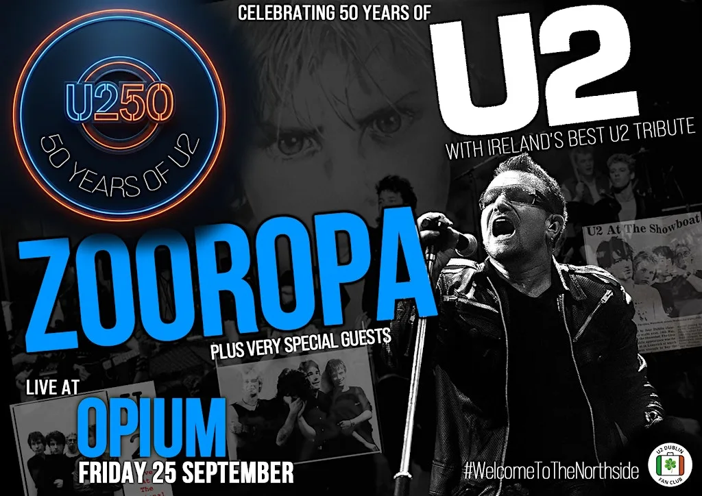 U2 Tribute ZOOROPA at OPIUM LIVE - U2 Fan Festival U250 at Opium