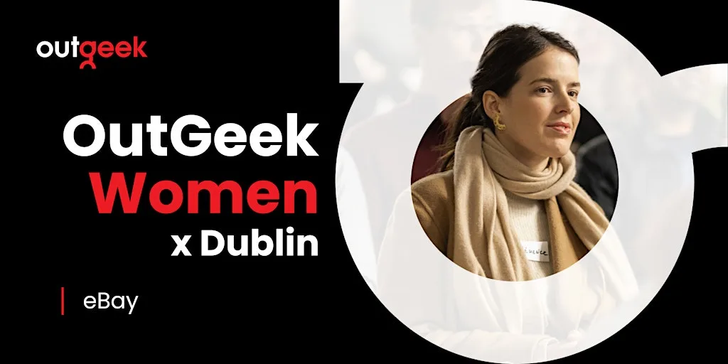 Women in Tech Dublin - OutGeekWomen (Rescheduled)