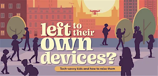 Left to Their Own Devices? - Horsham at Brighton Road Baptist Church