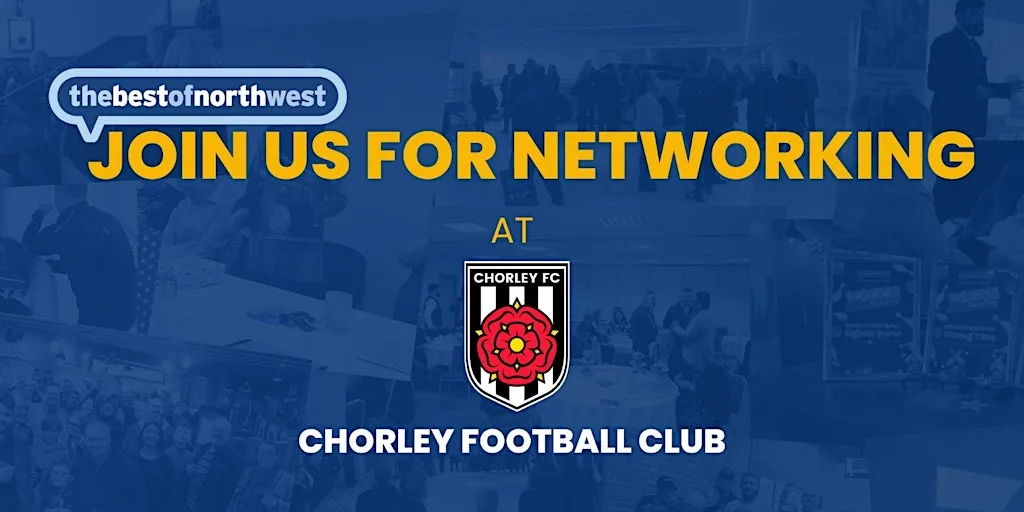 thebestofnorthwest Chorley Networking - 13th October 2026