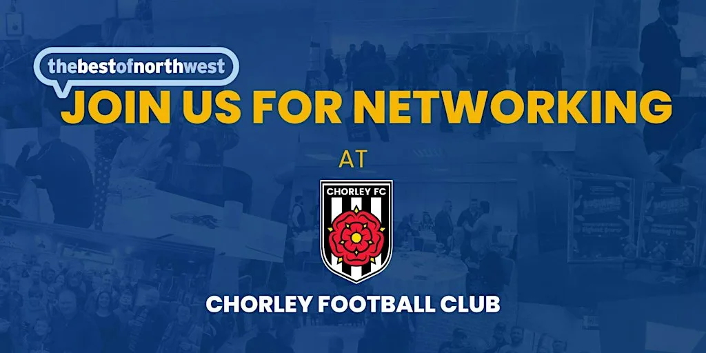 thebestofnorthwest Chorley Networking - 8th December 2026